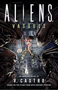 Aliens: Vasquez - V. Castro - E-Book