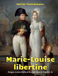 Marie-Louise libertine - Hector Fleischmann - E-Book