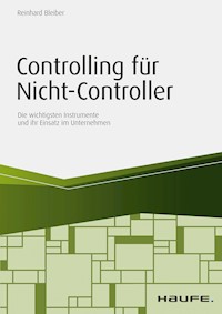 Controlling für Nicht-Controller - Reinhard Bleiber - E-Book