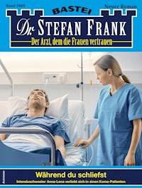 Dr. Stefan Frank 2609 - Stefan Frank - E-Book