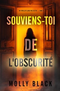 Souviens-toi de l'obscurité (Un thriller Clara Pike du FBI — tome 6) - Molly Black - E-Book