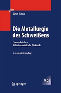 Die Metallurgie des Schweißens - Günter Schulze - E-Book