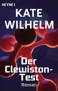 Der Clewiston-Test - Kate Wilhelm - E-Book
