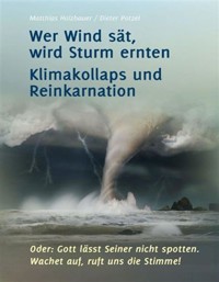 Wer Wind sät, wird Sturm ernten - Dieter Potzel - kostenlos E-Book