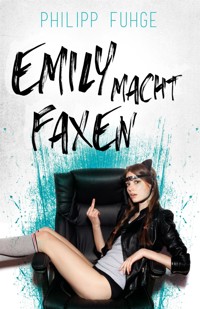 Emily macht Faxen - Philipp Fuhge - E-Book