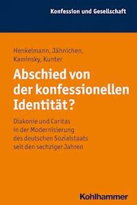 Abschied von der konfessionellen Identität? - Andreas Henkelmann - E-Book