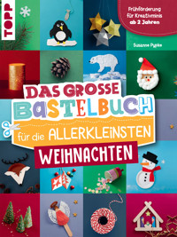 Das große Bastelbuch für die Allerkleinsten Weihnachten - Susanne Pypke - E-Book