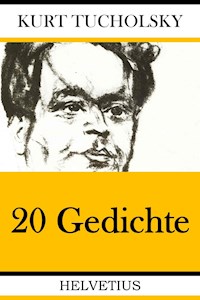 20 Gedichte - Kurt Tucholsky - E-Book
