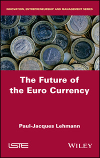 The Future of the Euro Currency - Paul-Jacques Lehmann - E-Book