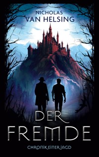Der Fremde - Chronik einer Jagd - Nicholas van Helsing - E-Book