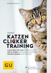 Praxisbuch Katzen-Clickertraining - Bettina von Stockfleth - E-Book