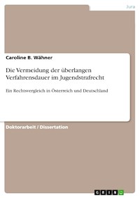 Die Vermeidung der überlangen Verfahrensdauer im Jugendstrafrecht - Caroline B. Wähner - E-Book