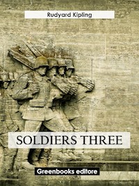 Soldiers three - Rudyard Kipling - E-Book