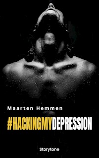 #hackingmydepression - Maarten Hemmen - E-Book