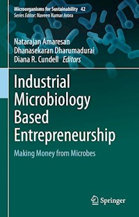 Industrial Microbiology Based Entrepreneurship -  - E-Book
