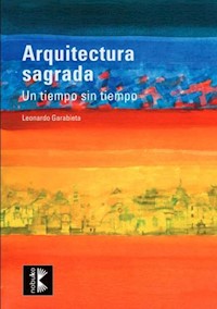 Arquitectura sagrada - GARABIETA LEONARDO - E-Book