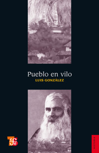 Pueblo en vilo - Luis González y González - E-Book