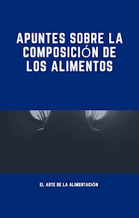 Apuntes sobre la composición de los alimentos - trainera Abel castro - E-Book