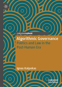 Algorithmic Governance - Ignas Kalpokas - E-Book