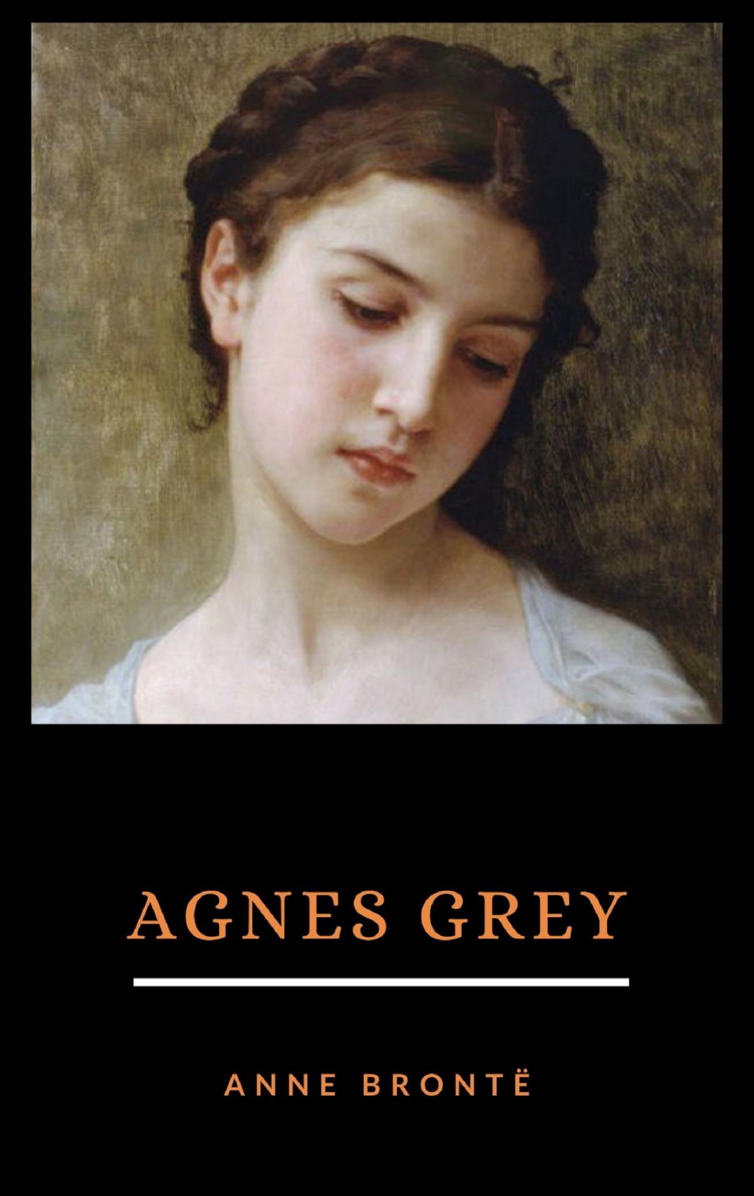 Agnes Grey - Anne Bronte - E-Book