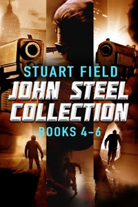 John Steel Collection - Books 4-6 - Stuart Field - E-Book