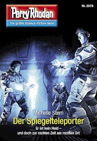 Perry Rhodan 2978: Der Spiegelteleporter - Michelle Stern - E-Book + Hörbuch