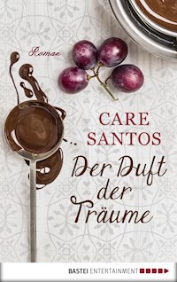 Der Duft der Träume - Care Santos - E-Book