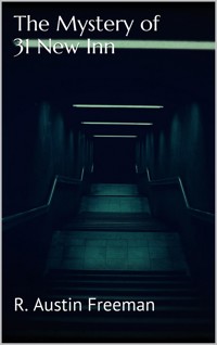 The Mystery of 31 New Inn - R. Austin Freeman - E-Book