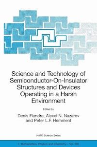 Science and Technology of Semiconductor-On-Insulator Structures and Devices Operating in a Harsh Environment -  - E-Book