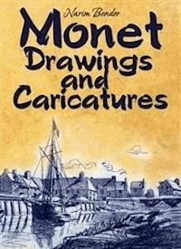 Monet Drawings and Caricatures - Narim Bender - E-Book