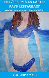 Perversion à la carte! Pays Restaurant - Carina Wage - E-Book