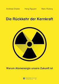 Die Rückkehr der Kernkraft - Andreas Dripke - E-Book