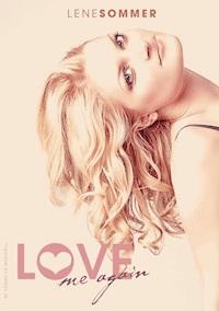 Love me again - Lene Sommer - E-Book
