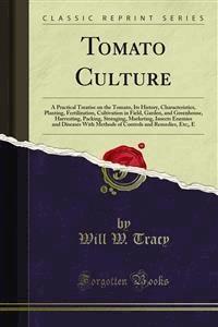 Tomato Culture - Will W. Tracy - E-Book