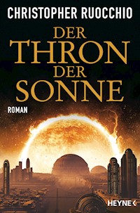 Der Thron der Sonne - Christopher Ruocchio - E-Book