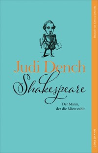 Shakespeare. Der Mann, der die Miete zahlt - Judi Dench - E-Book