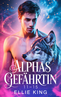 Alphas Gefährtin Boxset Band 11–15 - Ellie King - E-Book