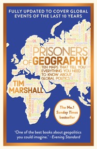 Prisoners of Geography - Tim Marshall - E-Book