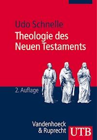 Theologie des Neuen Testaments - Udo Schnelle - E-Book