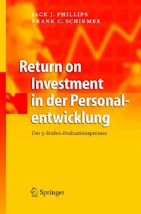 Return on Investment in der Personalentwicklung - Jack J. Phillips - E-Book