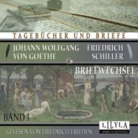Briefwechsel Band 1 - Johann Wolfgang von Goethe + Friedrich Schiller - Hörbuch