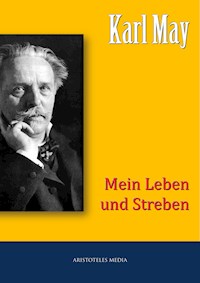 Mein Leben und Streben - Karl May - E-Book