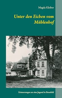 Unter den Eichen vom Mühlenhof - Magda Kleiber - E-Book