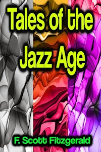 Tales of the Jazz Age - F.Scott Fitzgerald - E-Book