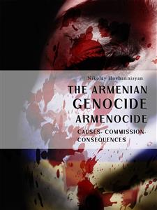 The Armenian Genocide. Armenocide - Nikolay Hovhannisyan - E-Book