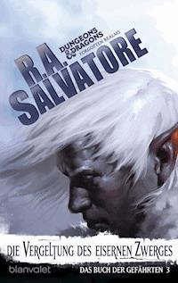 Das Buch der Gefährten 3 - Die Vergeltung des Eisernen Zwerges - R.A. Salvatore - E-Book