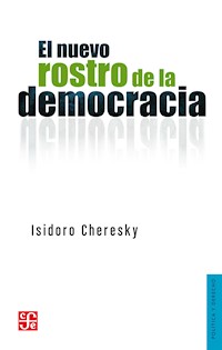 El nuevo rostro de la democracia - Isidoro Cheresky - E-Book