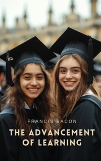 The Advancement of Learning - Francis Bacon - E-Book
