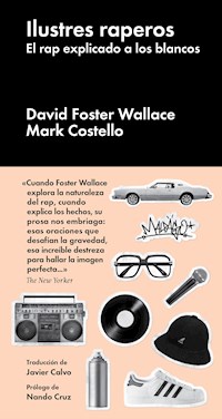 Ilustres raperos - David Foster Wallace - E-Book