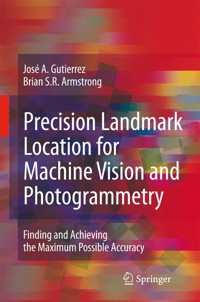 Precision Landmark Location for Machine Vision and Photogrammetry - José A. Gutierrez - E-Book